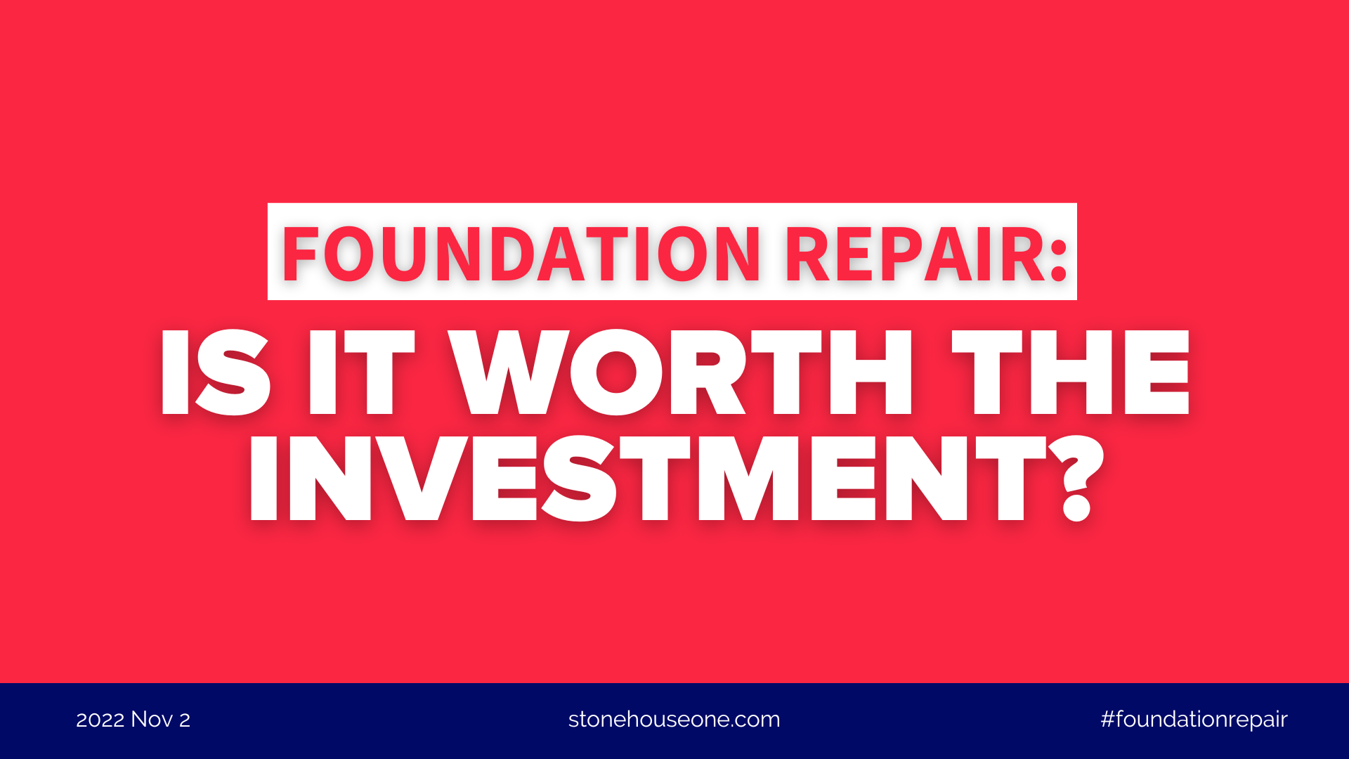 Foundation Repair Is It Worth the Investment?